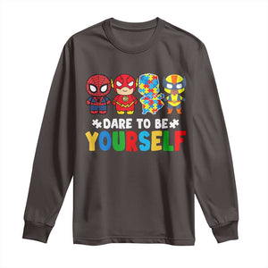 Autism Awareness Superheroes Long Sleeve Shirt Dare To Be Yourself TS10 Dark Chocolate Print Your Wear