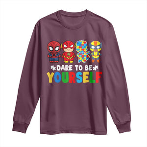 Autism Awareness Superheroes Long Sleeve Shirt Dare To Be Yourself TS10 Maroon Print Your Wear