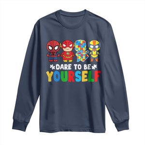 Autism Awareness Superheroes Long Sleeve Shirt Dare To Be Yourself TS10 Navy Print Your Wear