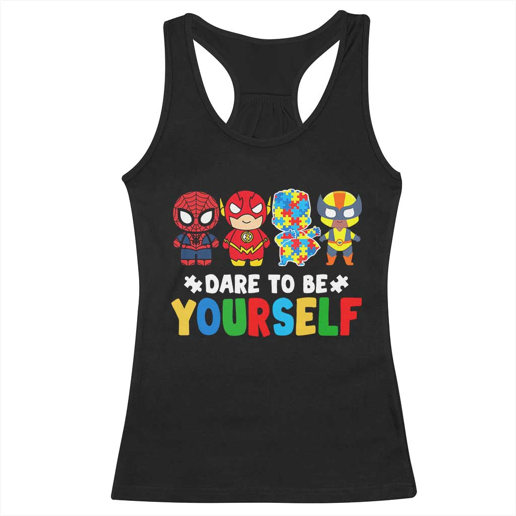 Autism Awareness Superheroes Racerback Tank Top Dare To Be Yourself TS10 Black Print Your Wear