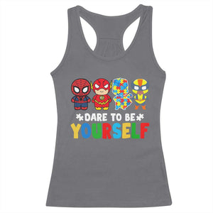 Autism Awareness Superheroes Racerback Tank Top Dare To Be Yourself TS10 Charcoal Print Your Wear
