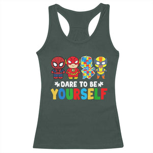 Autism Awareness Superheroes Racerback Tank Top Dare To Be Yourself TS10 Dark Forest Green Print Your Wear