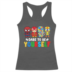 Autism Awareness Superheroes Racerback Tank Top Dare To Be Yourself TS10 Dark Heather Print Your Wear
