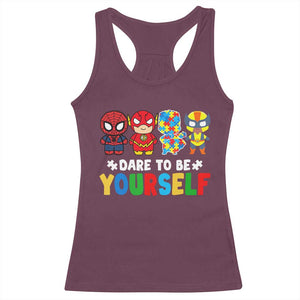 Autism Awareness Superheroes Racerback Tank Top Dare To Be Yourself TS10 Maroon Print Your Wear