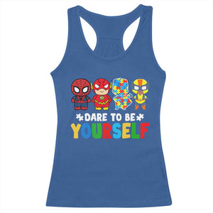 Autism Awareness Superheroes Racerback Tank Top Dare To Be Yourself TS10 Royal Blue Print Your Wear