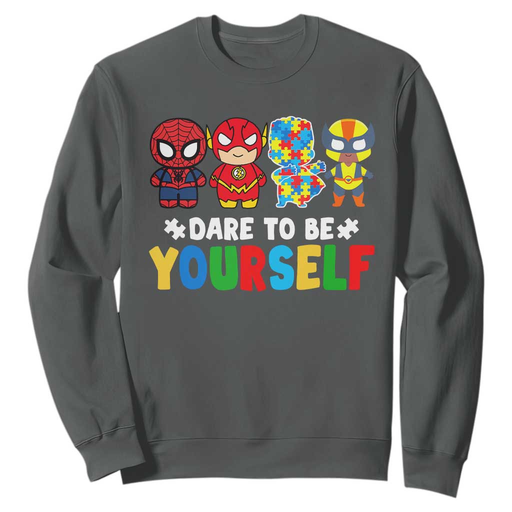 Autism Awareness Superheroes Sweatshirt Dare To Be Yourself TS10 Dark Heather Print Your Wear