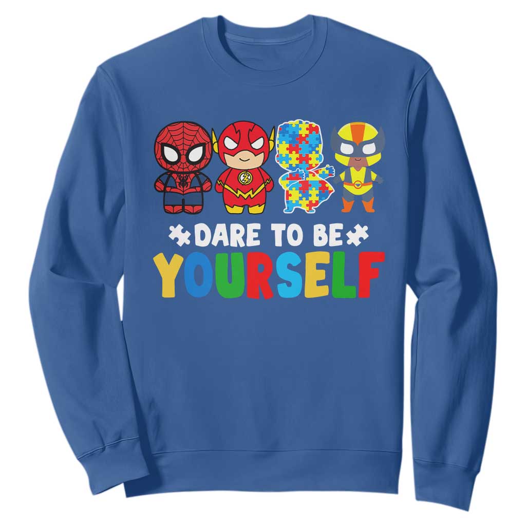 Autism Awareness Superheroes Sweatshirt Dare To Be Yourself TS10 Royal Blue Print Your Wear