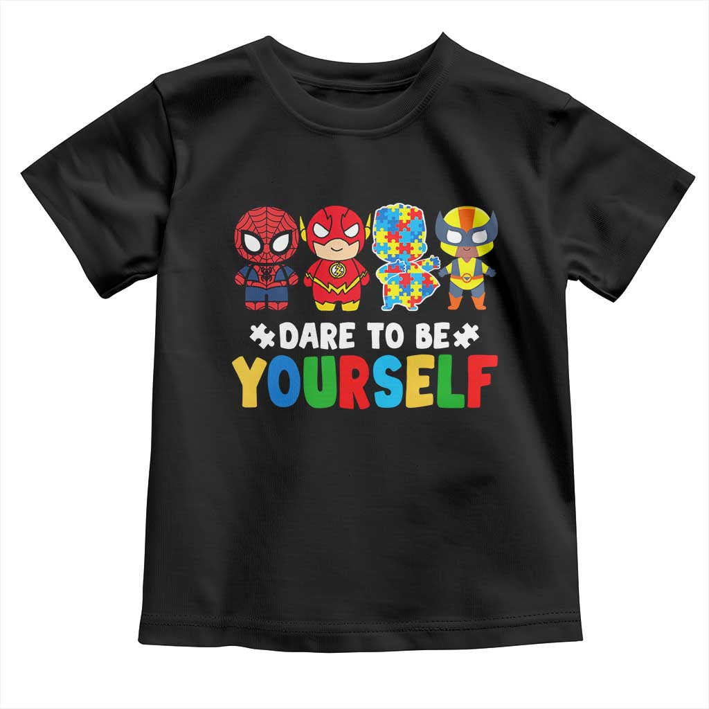 Autism Awareness Superheroes Toddler T Shirt Dare To Be Yourself TS10 Black Print Your Wear