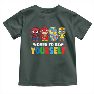 Autism Awareness Superheroes Toddler T Shirt Dare To Be Yourself TS10 Dark Forest Green Print Your Wear