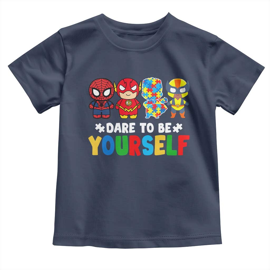 Autism Awareness Superheroes Toddler T Shirt Dare To Be Yourself TS10 Navy Print Your Wear