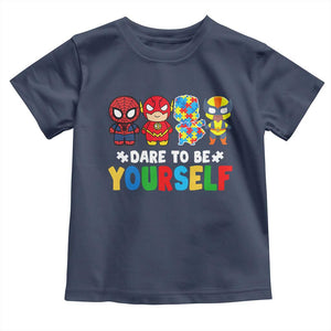 Autism Awareness Superheroes Toddler T Shirt Dare To Be Yourself TS10 Navy Print Your Wear