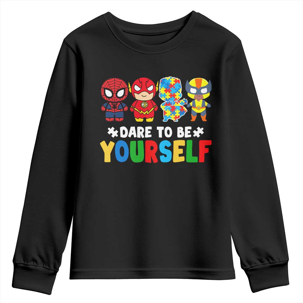 Autism Awareness Superheroes Youth Sweatshirt Dare To Be Yourself TS10 Black Print Your Wear