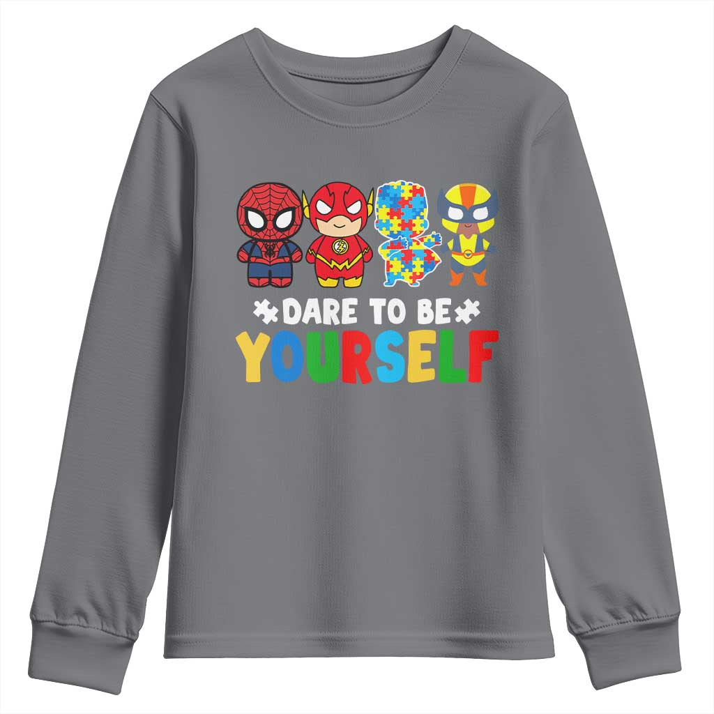 Autism Awareness Superheroes Youth Sweatshirt Dare To Be Yourself TS10 Charcoal Print Your Wear