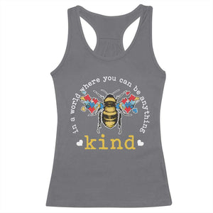 Autism Awareness Racerback Tank Top In A World Where You Can Be Anything Bee Kind Puzzle Pieces TS10 Charcoal Print Your Wear