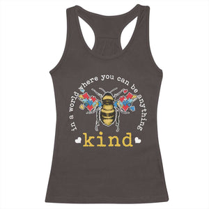 Autism Awareness Racerback Tank Top In A World Where You Can Be Anything Bee Kind Puzzle Pieces TS10 Dark Chocolate Print Your Wear