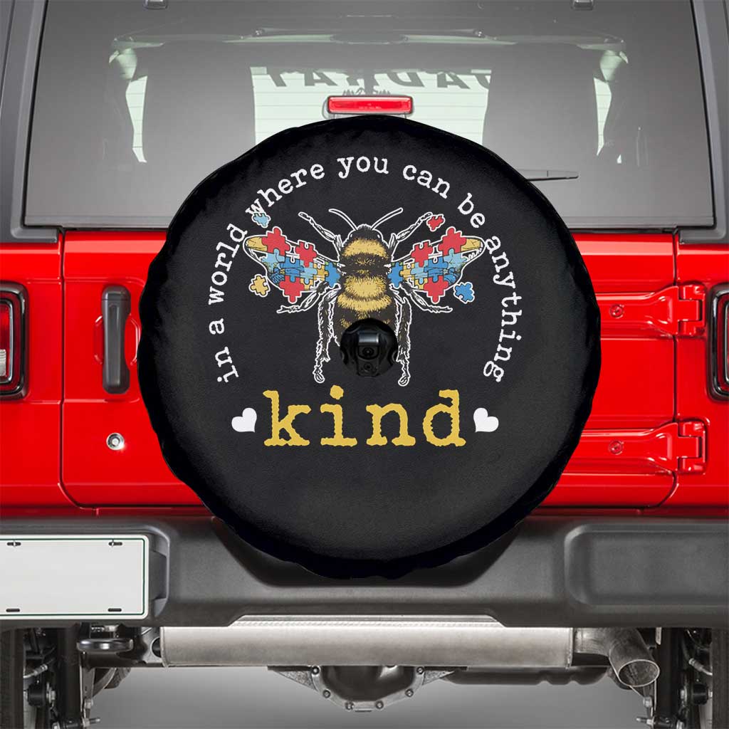 Autism Awareness Spare Tire Cover In A World Where You Can Be Anything Bee Kind Puzzle Pieces TS10 Black Print Your Wear