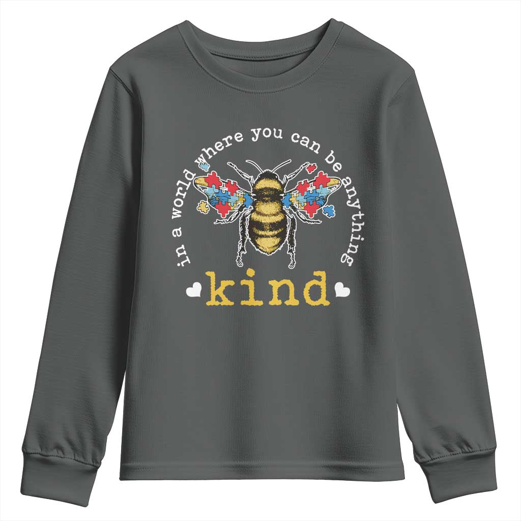 Autism Awareness Youth Sweatshirt In A World Where You Can Be Anything Bee Kind Puzzle Pieces TS10 Dark Heather Print Your Wear