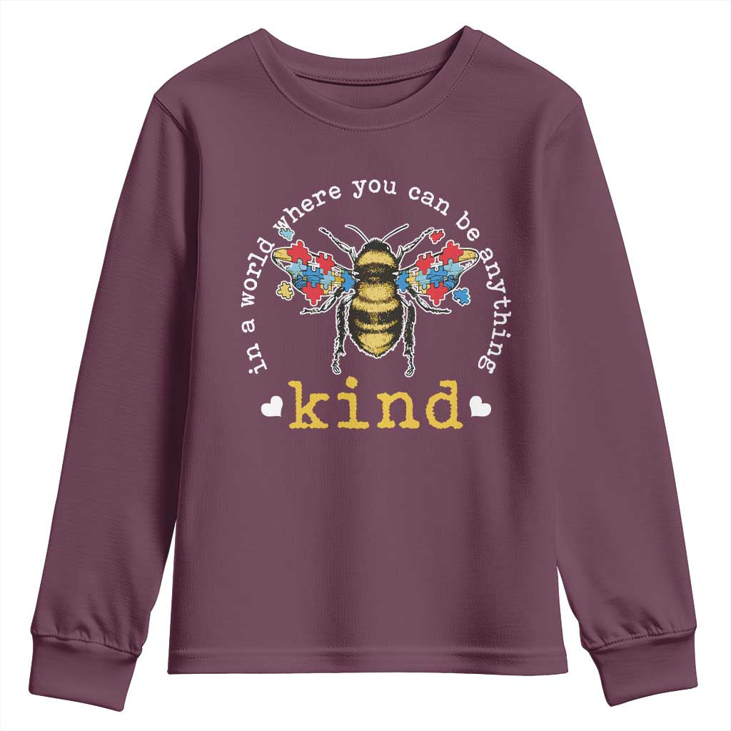 Autism Awareness Youth Sweatshirt In A World Where You Can Be Anything Bee Kind Puzzle Pieces TS10 Maroon Print Your Wear