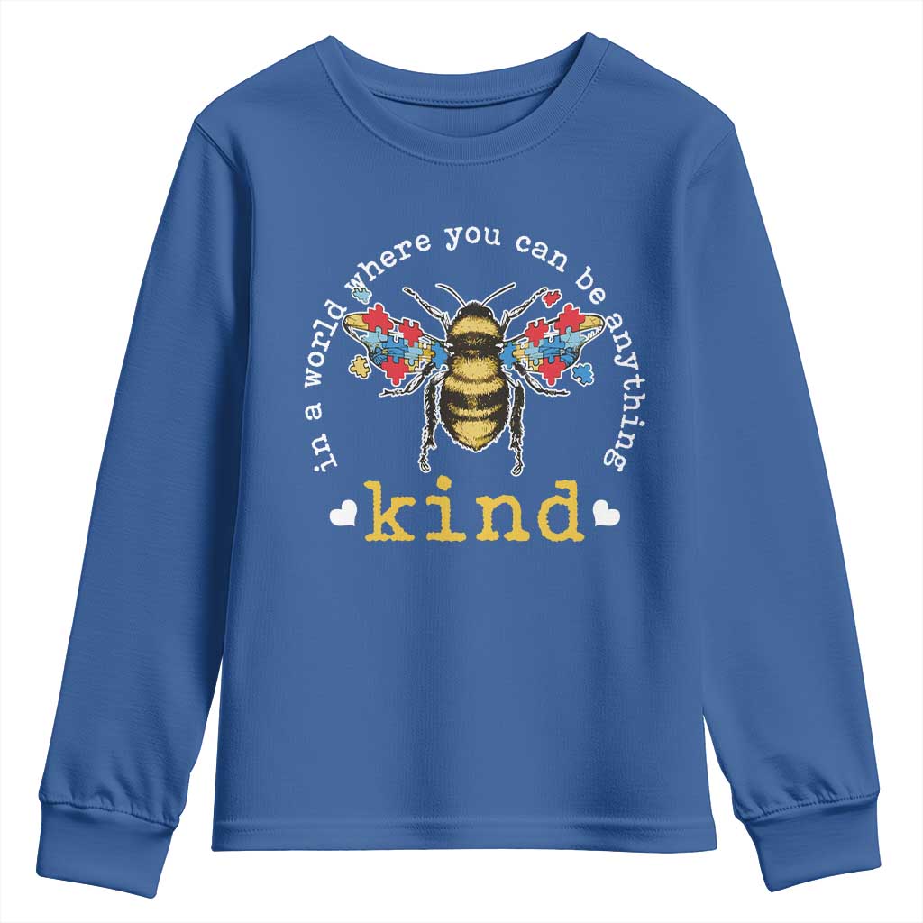 Autism Awareness Youth Sweatshirt In A World Where You Can Be Anything Bee Kind Puzzle Pieces TS10 Royal Blue Print Your Wear