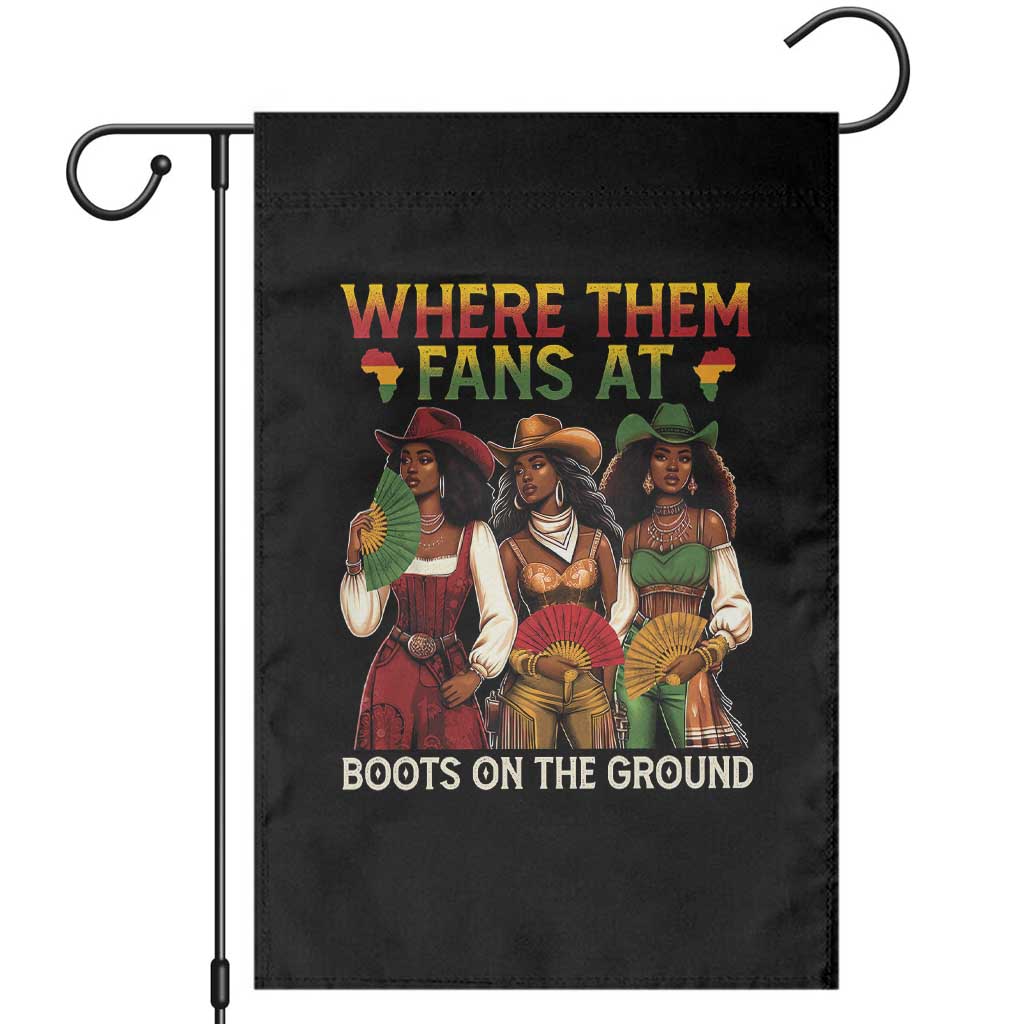 Where Them Fans At Boots On The Ground Garden Flag Black African American Cowgirl Western Country Rodeo TS10 Black Print Your Wear