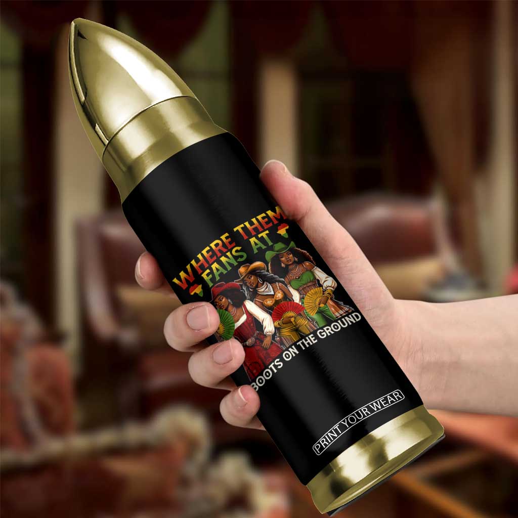Where Them Fans At Boots On The Ground Bullet Tumbler Black African American Cowgirl Western Country Rodeo TS10 Print Your Wear