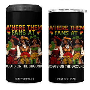 Where Them Fans At Boots On The Ground 4 in 1 Can Cooler Tumbler Black African American Cowgirl Western Country Rodeo TS10 One Size: 16 oz Black Print Your Wear