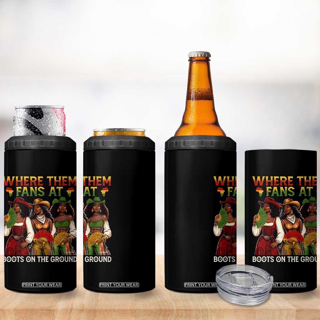 Where Them Fans At Boots On The Ground 4 in 1 Can Cooler Tumbler Black African American Cowgirl Western Country Rodeo TS10 Print Your Wear