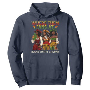 Where Them Fans At Boots On The Ground Hoodie Black African American Cowgirl Western Country Rodeo TS10 Navy Print Your Wear