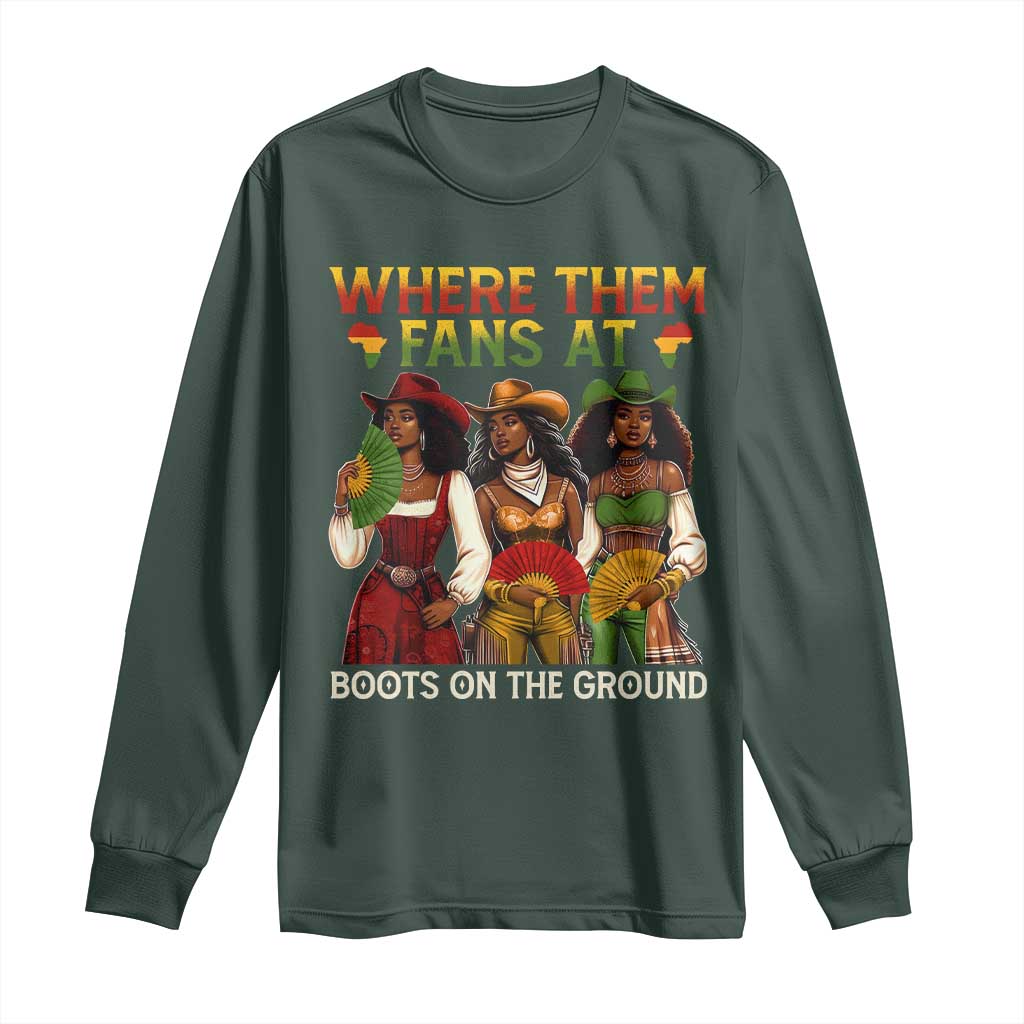 Where Them Fans At Boots On The Ground Long Sleeve Shirt Black African American Cowgirl Western Country Rodeo TS10 Dark Forest Green Print Your Wear