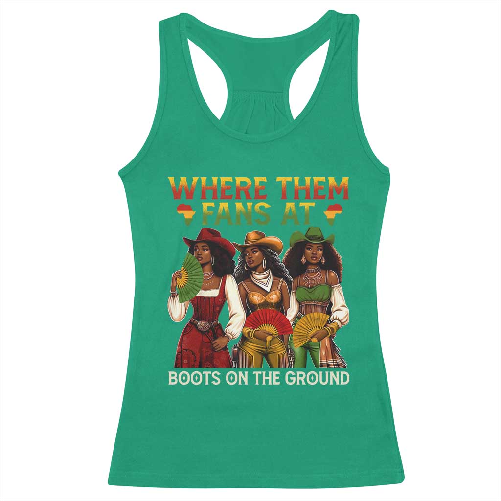 Where Them Fans At Boots On The Ground Racerback Tank Top Black African American Cowgirl Western Country Rodeo TS10 Irish Green Print Your Wear