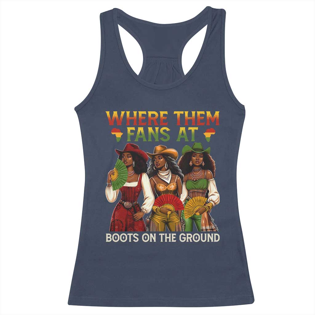 Where Them Fans At Boots On The Ground Racerback Tank Top Black African American Cowgirl Western Country Rodeo TS10 Navy Print Your Wear