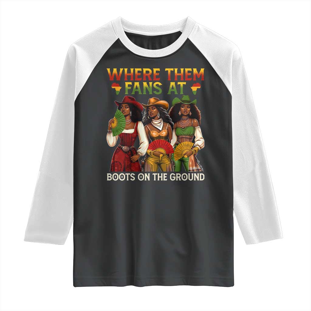 Where Them Fans At Boots On The Ground Raglan Shirt Black African American Cowgirl Western Country Rodeo TS10 Black White Print Your Wear