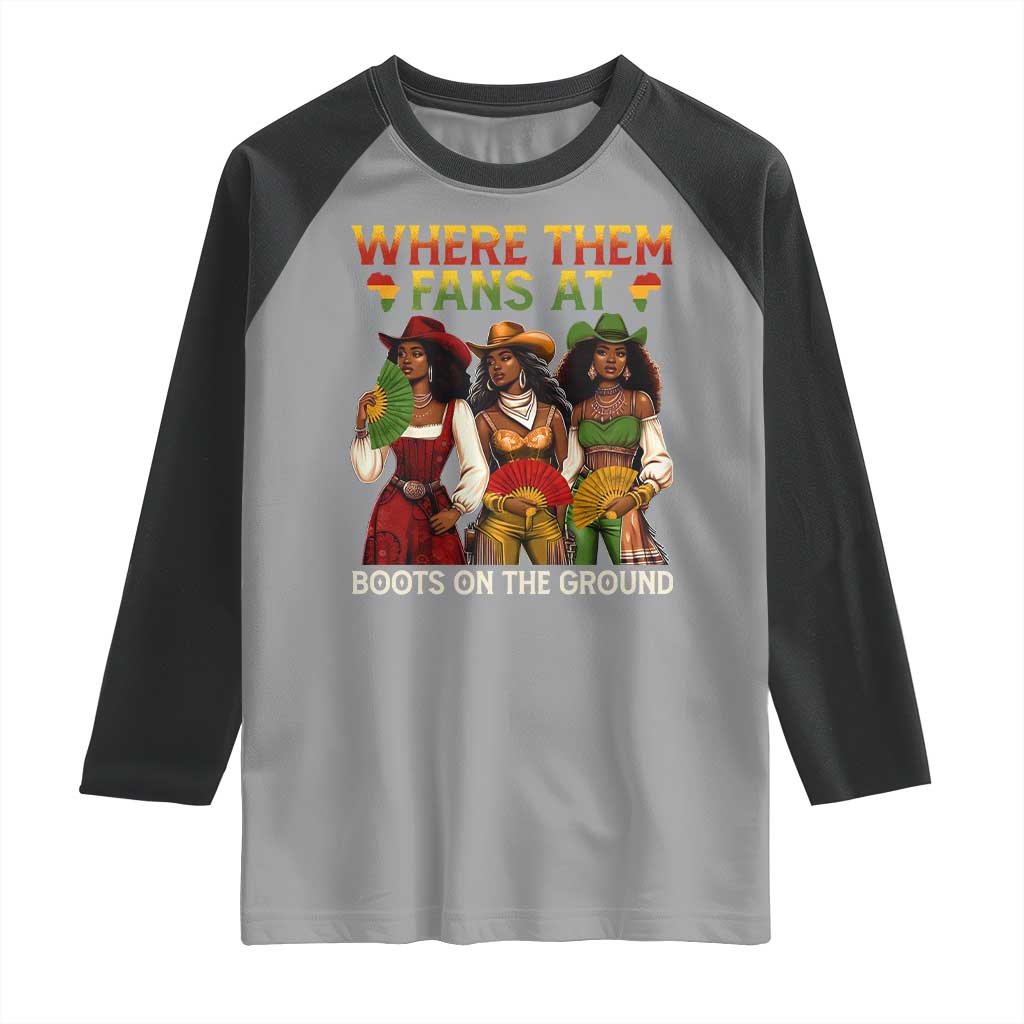 Where Them Fans At Boots On The Ground Raglan Shirt Black African American Cowgirl Western Country Rodeo TS10 Sport Gray Black Print Your Wear