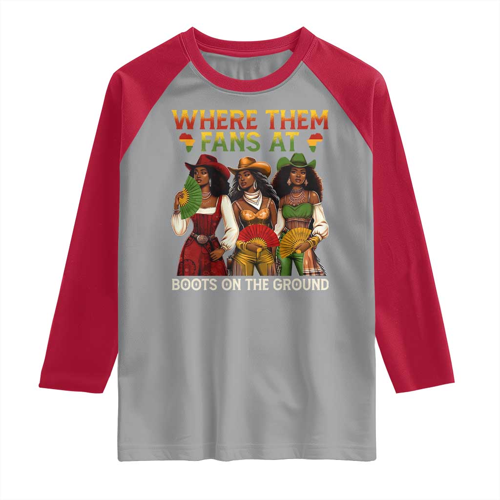 Where Them Fans At Boots On The Ground Raglan Shirt Black African American Cowgirl Western Country Rodeo TS10 Sport Gray Red Print Your Wear