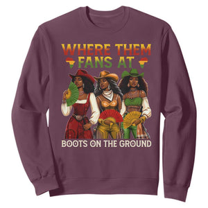 Where Them Fans At Boots On The Ground Sweatshirt Black African American Cowgirl Western Country Rodeo TS10 Maroon Print Your Wear