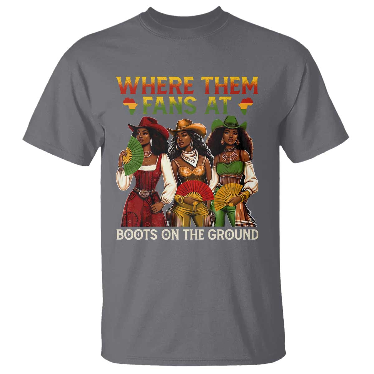 Where Them Fans At Boots On The Ground T Shirt Black African American Cowgirl Western Country Rodeo TS10 Charcoal Print Your Wear