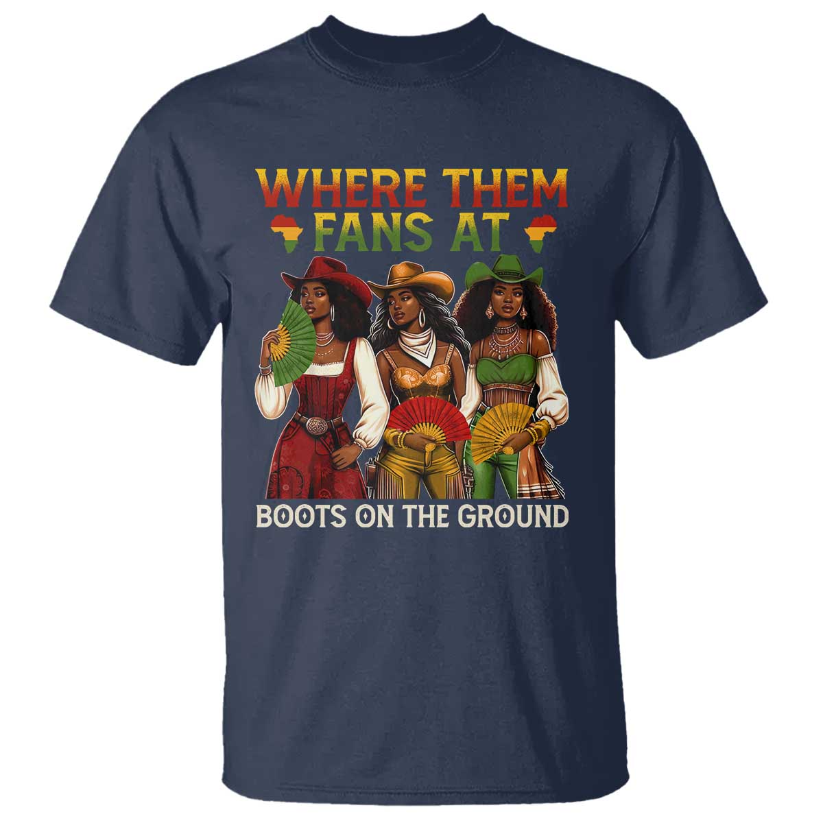 Where Them Fans At Boots On The Ground T Shirt Black African American Cowgirl Western Country Rodeo TS10 Navy Print Your Wear