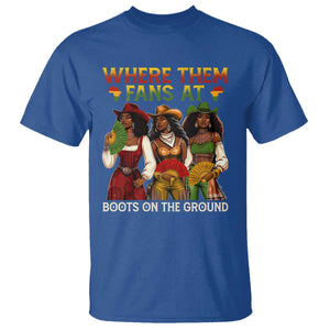 Where Them Fans At Boots On The Ground T Shirt Black African American Cowgirl Western Country Rodeo TS10 Royal Blue Print Your Wear