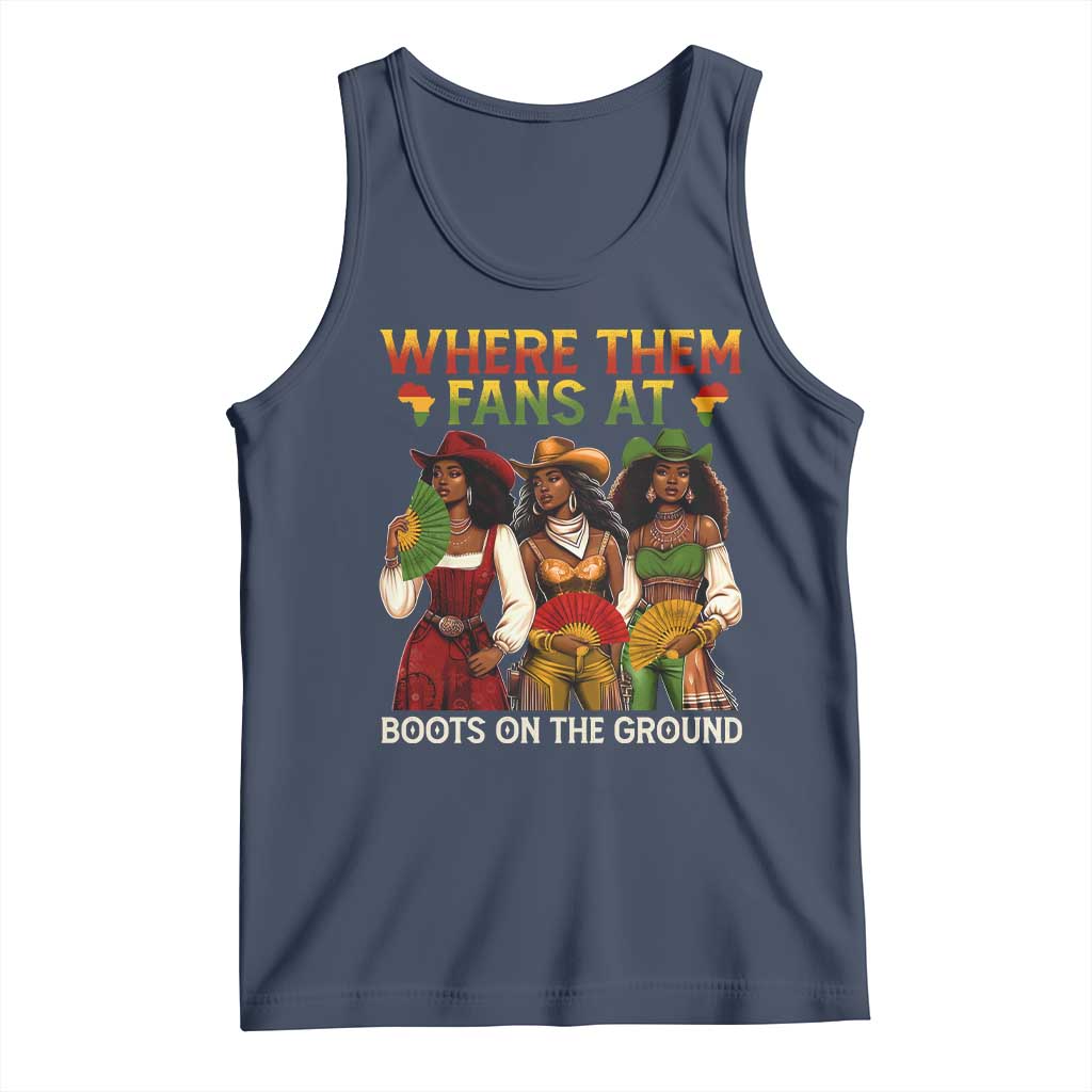 Where Them Fans At Boots On The Ground Tank Top Black African American Cowgirl Western Country Rodeo TS10 Navy Print Your Wear