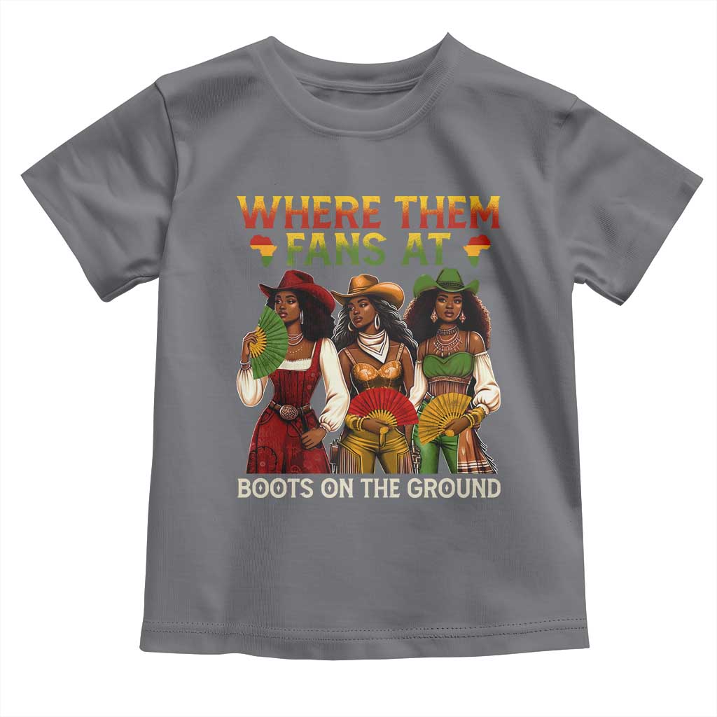 Where Them Fans At Boots On The Ground Toddler T Shirt Black African American Cowgirl Western Country Rodeo TS10 Charcoal Print Your Wear