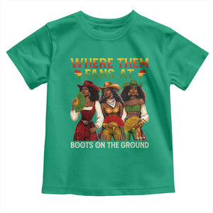 Where Them Fans At Boots On The Ground Toddler T Shirt Black African American Cowgirl Western Country Rodeo TS10 Irish Green Print Your Wear