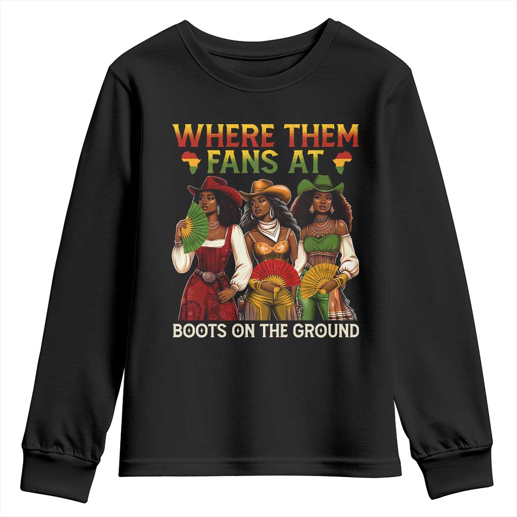 Where Them Fans At Boots On The Ground Youth Sweatshirt Black African American Cowgirl Western Country Rodeo TS10 Black Print Your Wear