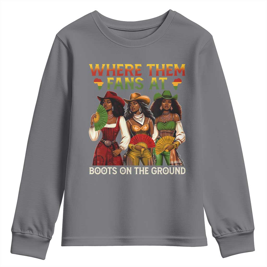 Where Them Fans At Boots On The Ground Youth Sweatshirt Black African American Cowgirl Western Country Rodeo TS10 Charcoal Print Your Wear