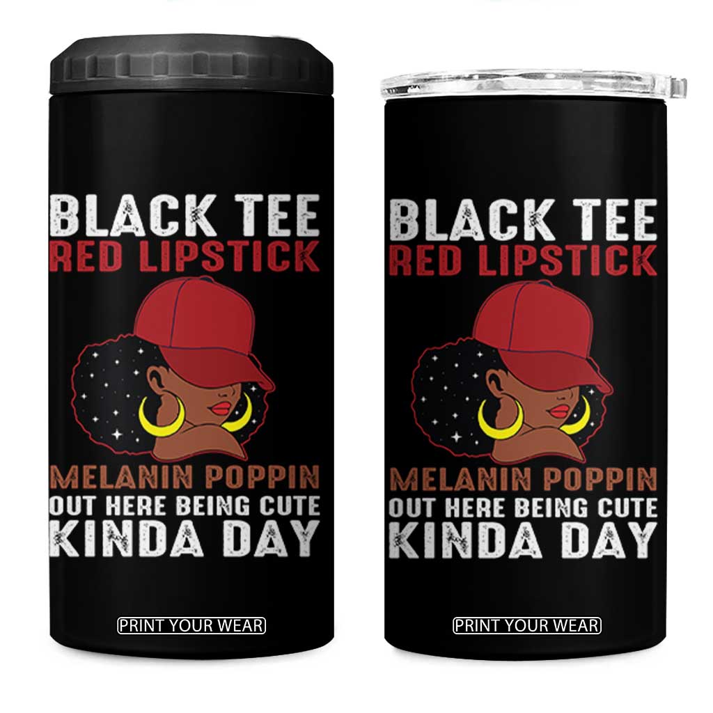 Funny African American Afro Queen 4 in 1 Can Cooler Tumbler Black Tee Red Lipstick Melanin Poppin Out Here Being Cute TS10 One Size: 16 oz Black Print Your Wear