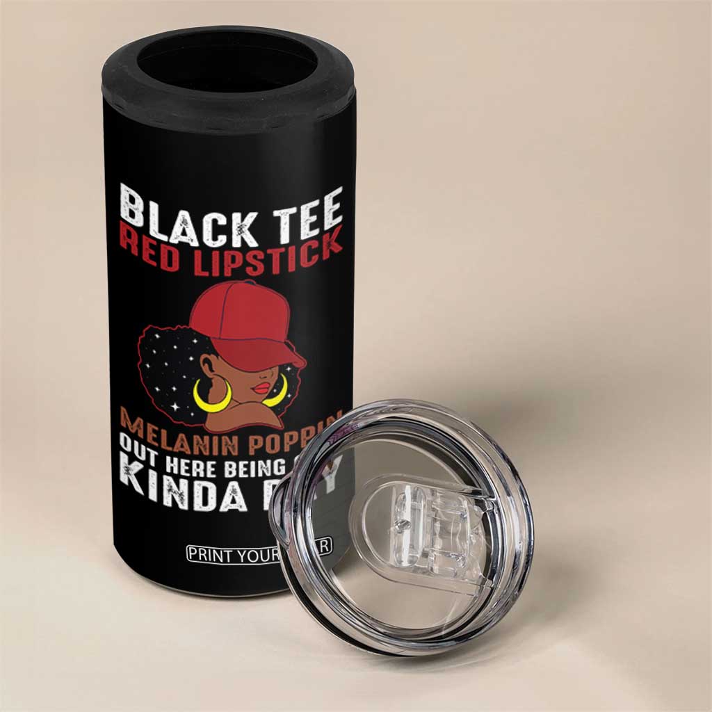 Funny African American Afro Queen 4 in 1 Can Cooler Tumbler Black Tee Red Lipstick Melanin Poppin Out Here Being Cute TS10 Print Your Wear