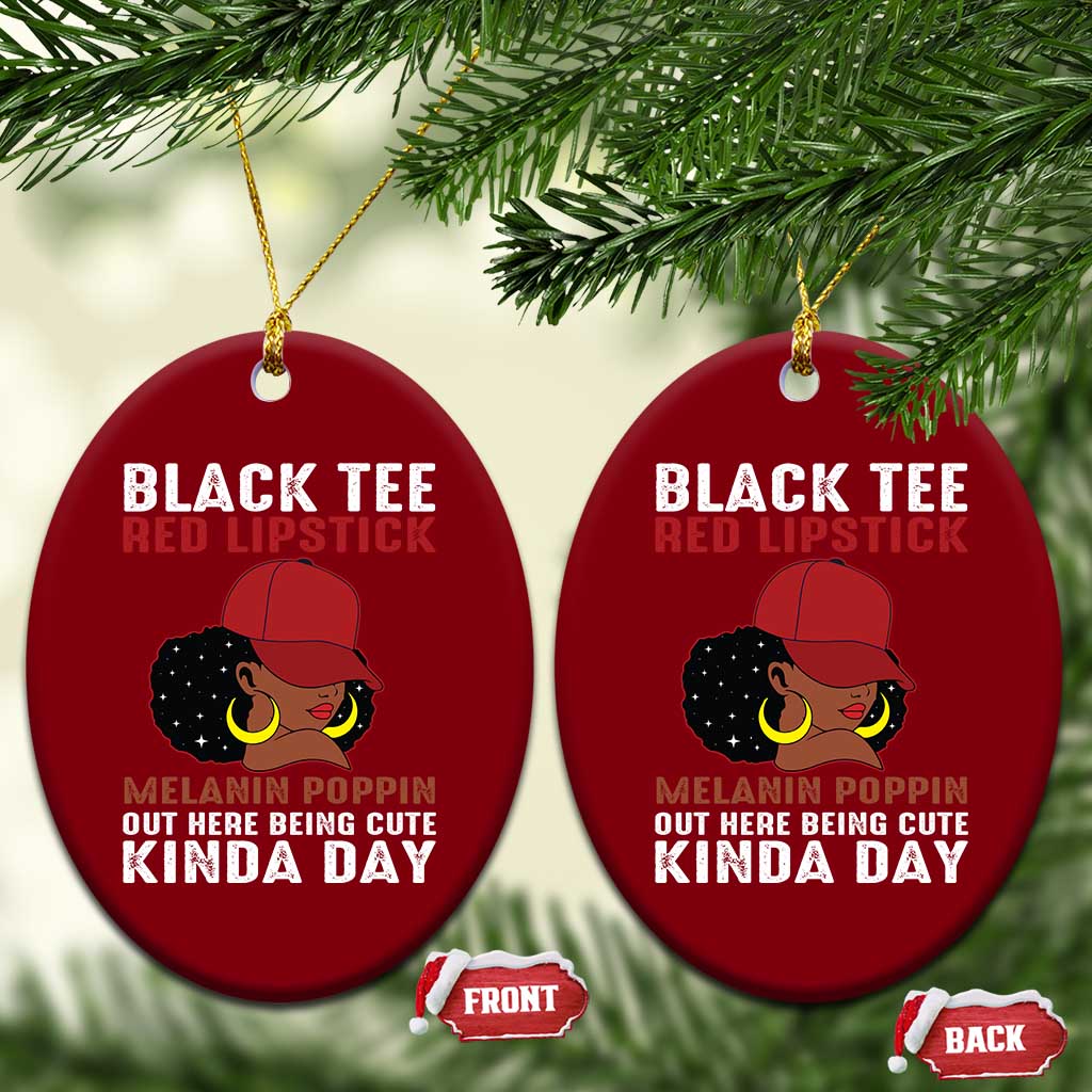 Funny African American Afro Queen Ceramic Ornament Black Tee Red Lipstick Melanin Poppin Out Here Being Cute TS10 Print Your Wear