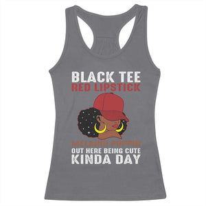 Funny African American Afro Queen Racerback Tank Top Black Tee Red Lipstick Melanin Poppin Out Here Being Cute TS10 Charcoal Print Your Wear