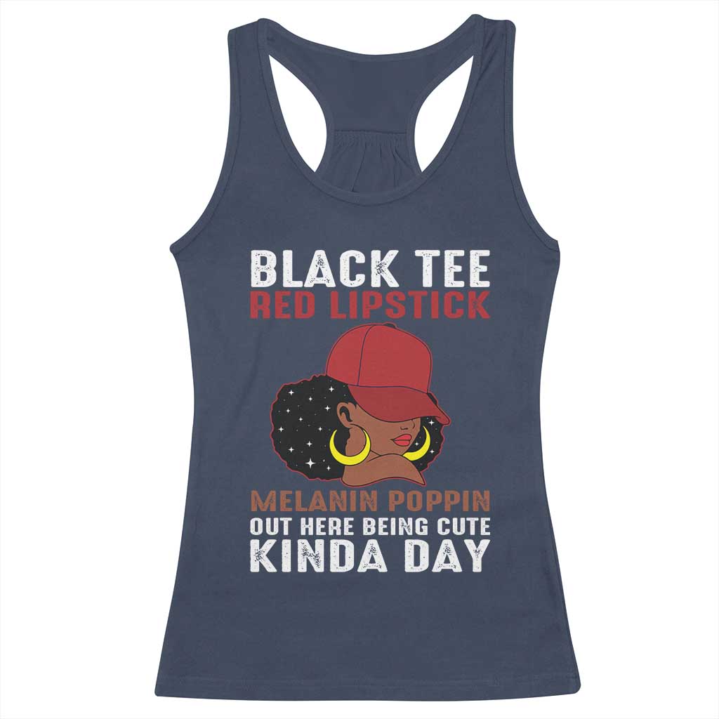 Funny African American Afro Queen Racerback Tank Top Black Tee Red Lipstick Melanin Poppin Out Here Being Cute TS10 Navy Print Your Wear