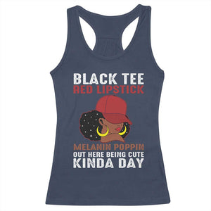 Funny African American Afro Queen Racerback Tank Top Black Tee Red Lipstick Melanin Poppin Out Here Being Cute TS10 Navy Print Your Wear