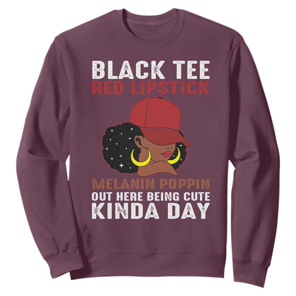 Funny African American Afro Queen Sweatshirt Black Tee Red Lipstick Melanin Poppin Out Here Being Cute TS10 Maroon Print Your Wear